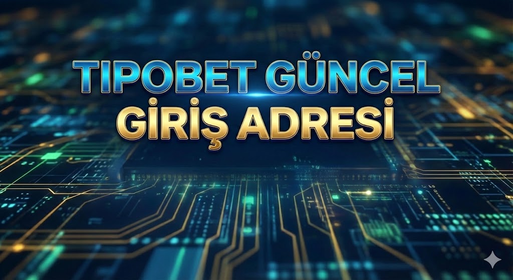 Tipobet Güncel Giriş Adresi 